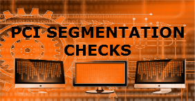 PCI Segmentation Checks