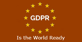 GDPR - Is the World Ready for the Next Chapter in Data Protection